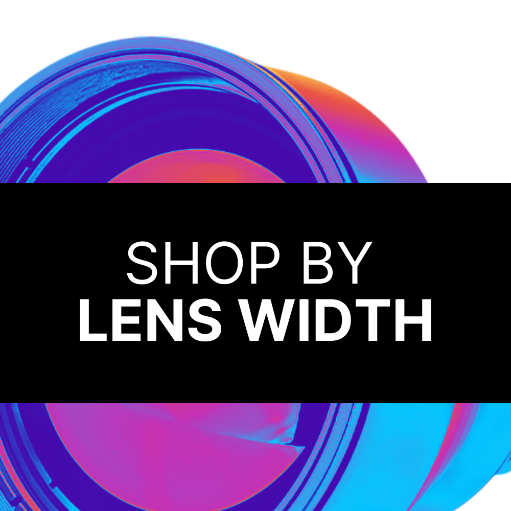 Shop by Lens Width